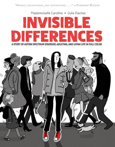 Invisible Differences A Story Of Autism Spectrum Disorder Adulting And Living Life In Full Color Tp (Mr)