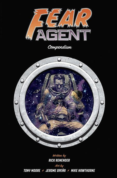 Fear Agent Compendium graphic novel by Image Comics, featuring vibrant cover art with sci-fi comic book characters.