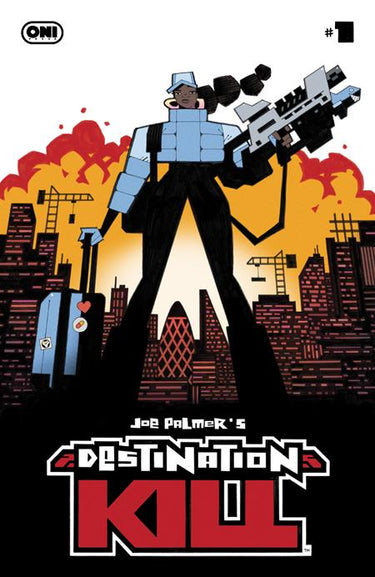 Cover of Destination Kill #1 comic book by Oni Press featuring Joe Palmer's artwork and striking graphic design.