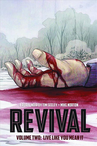 Revival Volume 02 Live Like You Mean It - State of Comics