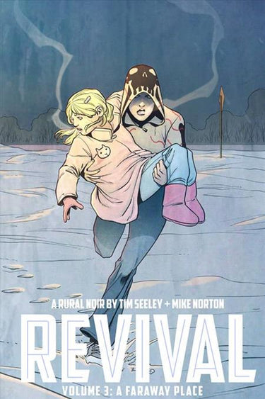 Revival Volume 03 A Faraway Place - State of Comics