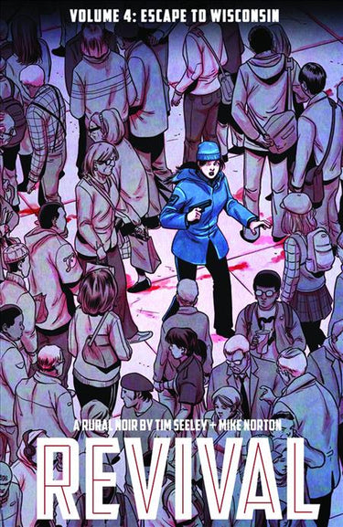 Revival Volume 04 Escape to Wisconsin - State of Comics