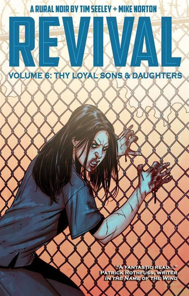 Revival Volume 06 Thy Loyal Sons & Daughters - State of Comics