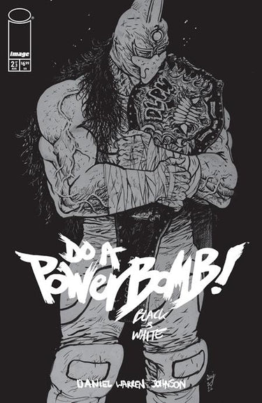 Do a Powerbomb Black and White #2 of 3 Cvr A Daniel Warren Johnson