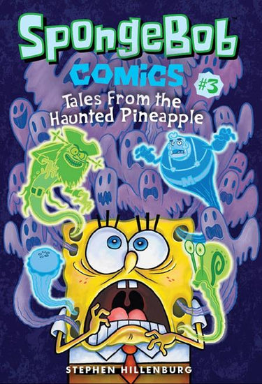 Spongebob Comics TP Vol 03 Tales from the Haunted Pineapple graphic novel cover by Stephen Hillenburg