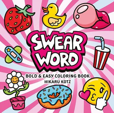 Swear Word Bold and Easy Coloring Book TP book cover by Hikaru Kotz