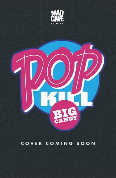 Pop Kill Big Candy #4 (Of 4) Cvr C Will Jack Variant comic book cover