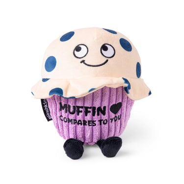 "Muffin Compares To You" Novelty Plush Muffin Gift Toy Funny - State of Comics