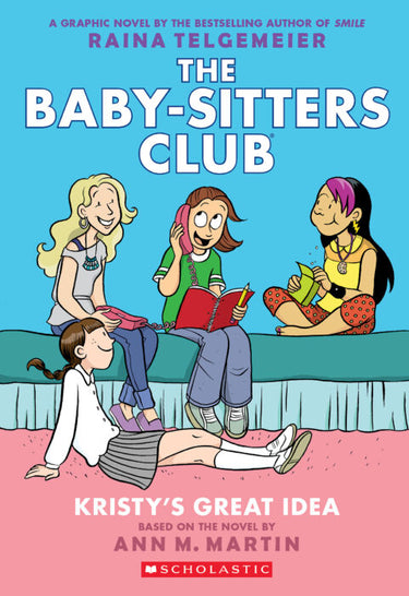 Scholastic Inc. The Baby-Sitters Club graphic novel Vol 1 Kristy's Great Idea cover featuring colorful illustrations of the main characters.