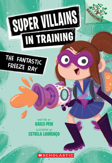 Super Villains in Training Vol 1 The Fantastic Freeze Ray - State of Comics