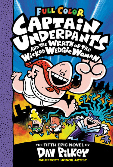 Captain Underpants #5: Captain Underpants and the Wrath of the Wicked Wedgie Woman - State of Comics