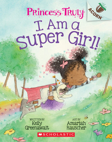 Princess Truly #1: I Am a Super Girl! - State of Comics