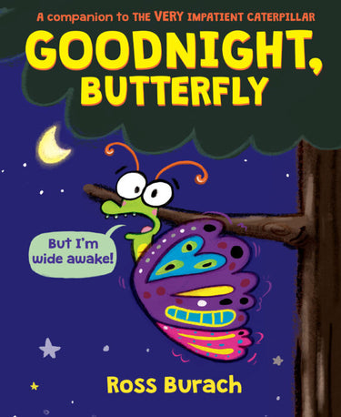 Goodnight, Butterfly (A Very Impatient Caterpillar Book) - State of Comics