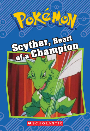 Pokémon: Scyther, Heart of a Champion - State of Comics