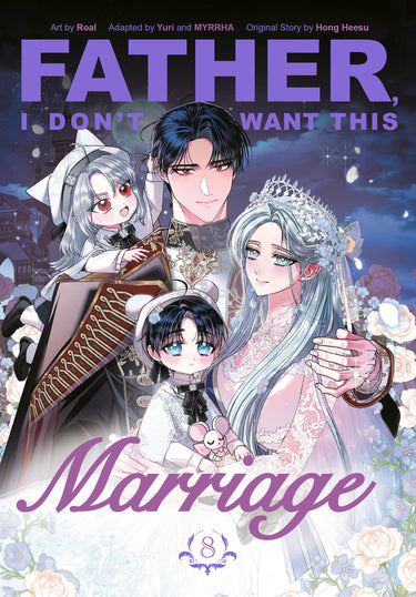 Father I Don't Want This Marriage Vol 8