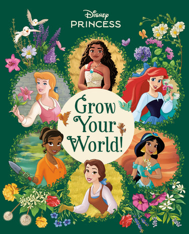 Grow Your World! Disney Princess hardcover book by Random House Children's Books