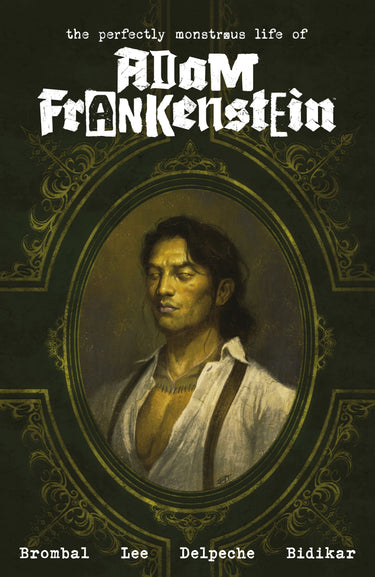 The Perfectly Monstrous Life of Adam Frankenstein