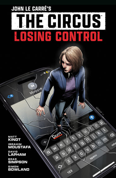 John le Carre's: The Circus--Losing Control Vol 1 Graphic Novel TP
