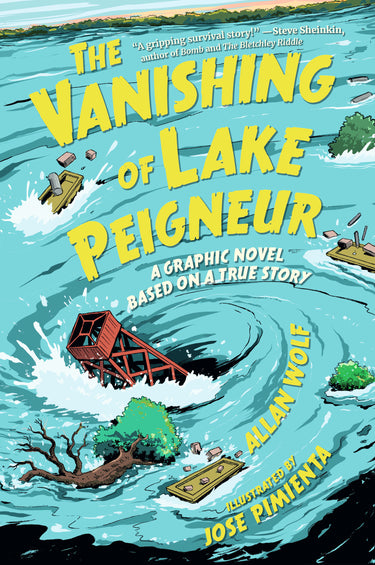 The Vanishing of Lake Peigneur a Graphic Novel Based on a True Story