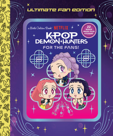 For the Fans! Ultimate Fan Edition Little Golden Book Kpop Demon Hunters