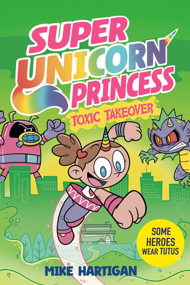 Super Unicorn Princess: Toxic Takeover graphic novel paperback by Penguin Young Readers Group