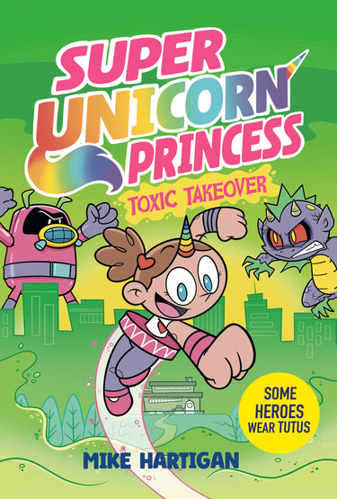 Super Unicorn Princess: Toxic Takeover graphic novel hardcover by Penguin Young Readers Group