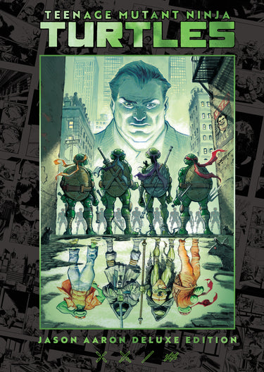 Teenage Mutant Ninja Turtles by Jason Aaron Deluxe Edition