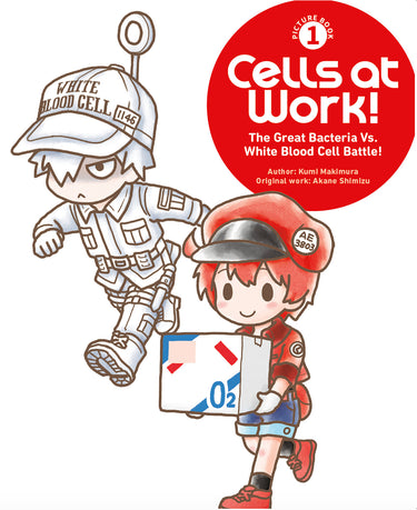 Cells at Work! Picture Book 1 the Great Bacteria vs. White Blood Cell Battle!
