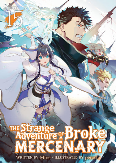 The Strange Adventure of a Broke Mercenary Light Novel Vol 15