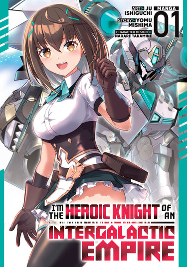 I'M The Heroic Knight Of An Intergalactic Empire! Manga Vol 1