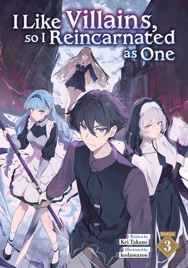 I Like Villains So I Reincarnated as One Light Novel Vol 3