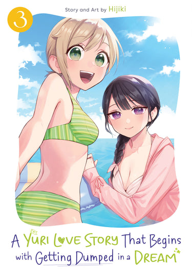 A Yuri Love Story That Begins with Getting Dumped in a Dream Vol 3