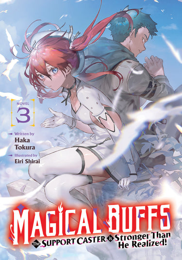 Magical Buffs the Support Caster Is Stronger Than He Realized! Light Novel Vol 3