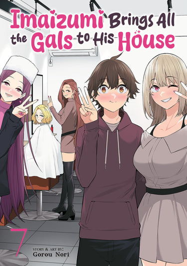 Imaizumi Brings All the Gals to His House Vol 7