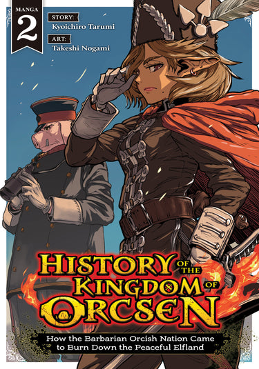 History of the Kingdom of Orcsen How the Barbarian Orcish Nation Came to Burn Down the Peaceful Elfland Manga Vol 2