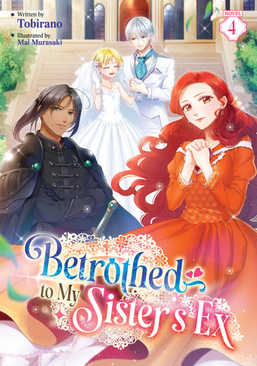 Betrothed to My Sister's Ex Light Novel Vol 4 TP