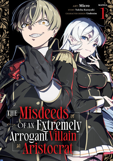 The Misdeeds of an Extremely Arrogant Villain Aristocrat Manga Vol 1