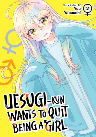 Uesugi-Kun Wants to Quit Being a Girl Vol 2
