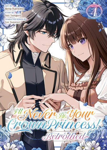 I'll Never Be Your Crown Princess!-Betrothed Manga Vol 4