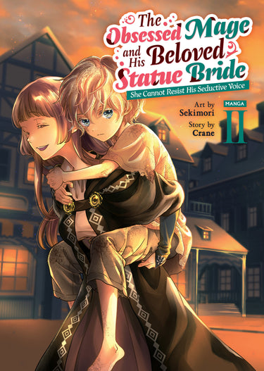 The Obsessed Mage and His Beloved Statue Bride: She Cannot Resist His Seductive Voice Manga Vol 2 TP