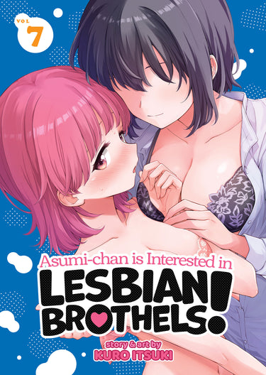 Asumi-Chan Is Interested in Lesbian Brothels! Vol 7