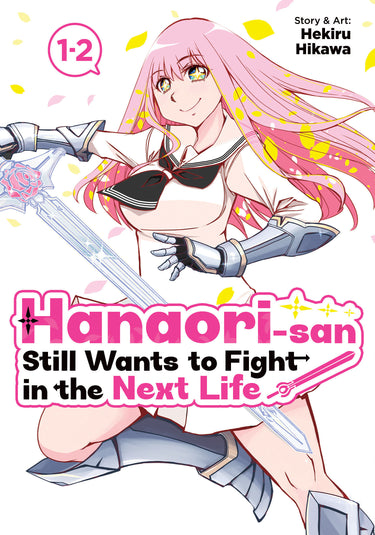 Hanaori-San Still Wants to Fight in the Next Life Omnibus Vol 1