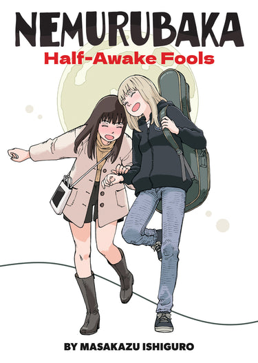 Nemurubaka Half-Awake Fools