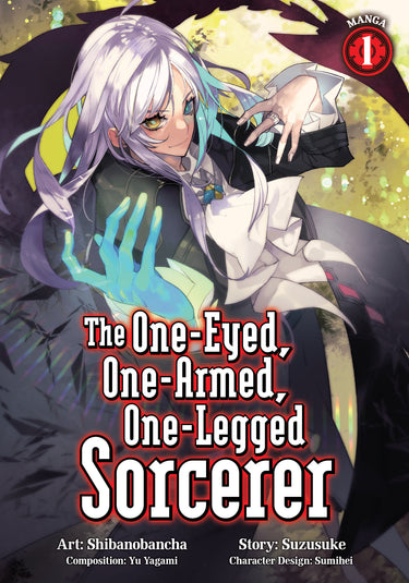 Pre-order manga volume 1 of The One-Eyed One-Armed One-Legged Sorcerer by Seven Seas Entertainment, featuring cover art of a mystical character.