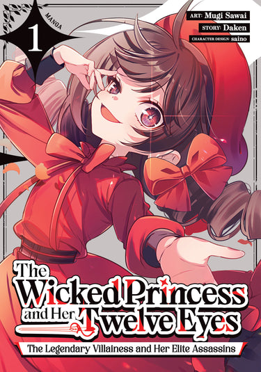 The Wicked Princess and Her Twelve Eyes the Legendary Villainess and Her Elite Assassins Manga Vol 1