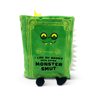"I Like My Books With Extra Monster Smut" Book Plush - State of Comics