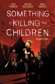 Cover of "Something is Killing the Children Vol. 3" graphic novel by Boom! Studios featuring dark, intense artwork and horror-themed imagery.