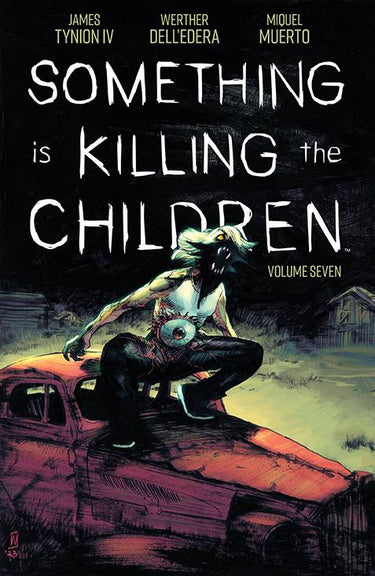 Cover of "Something is Killing the Children" Vol. 7 graphic novel by Boom! Studios featuring dark, intense artwork and horror themes.