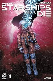 Where Starships Go To Die #1 Cvr A Haun - State of Comics