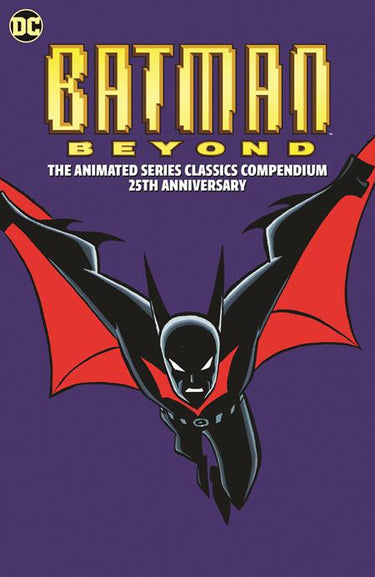 Batman Beyond The Animated Series Classics Compendium 25th Anniversary graphic novel by DC Comics, featuring comic book art and cover.